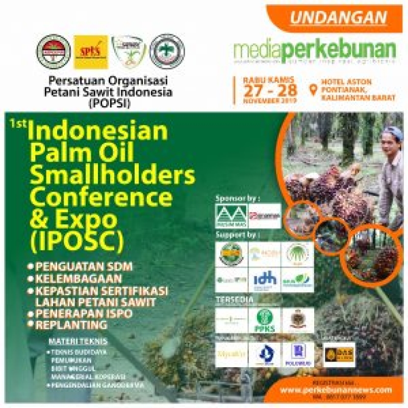 Indonesian Palm Oil Smallholders Conference & Expo (IPOSC) 2019 : Penguatan SDM dan Kelembagaan Petani Basis Kesuksesan Petani Sawit