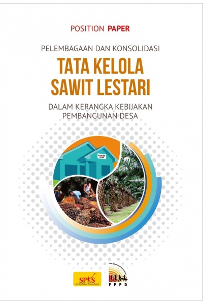 Pelembagaan Dan Konsolidasi Tata Kelola Sawit Lestari Dalam Kerangka Kebijakan Pembangunan Desa